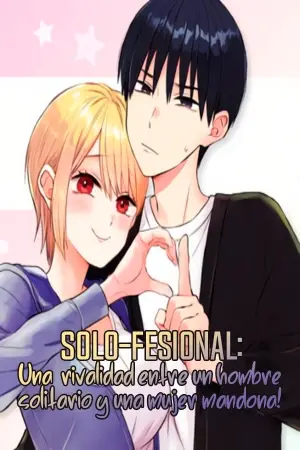 Portada del manga Solo-fesional: ¡Una rivalidad entre un hombre solitario y una mujer mandona! en español