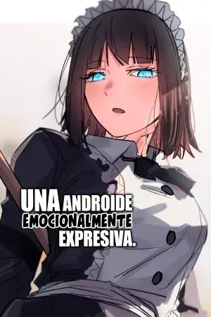 Una androide emocinalmente expresiva.