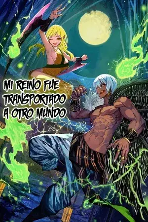 Mi reino fue transportado a otro mundo