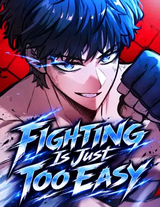 Fighting is just too easy