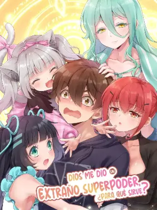 dios me dio un extraño superpoder ¿para qué sirve
